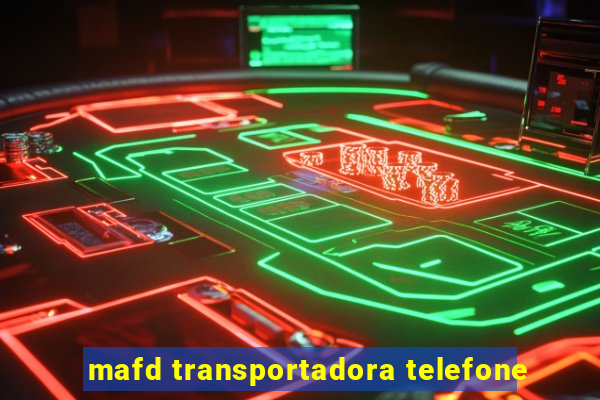 mafd transportadora telefone